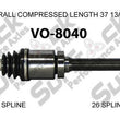 VO-8040 CV Axle Shaft - New, Front Right S40 Passengers Side Call Check