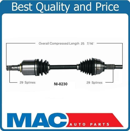 100% New CV Drive Axle Shaft Complete for 07-08 Nissan Mazima P/S Front
